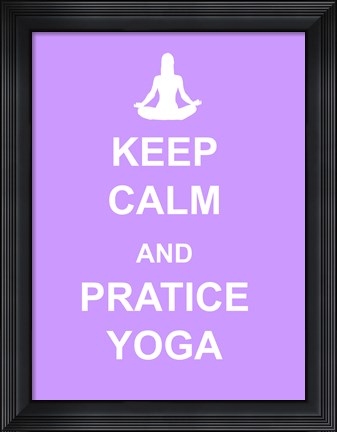 Framed Keep Calm and Practice Yoga Print