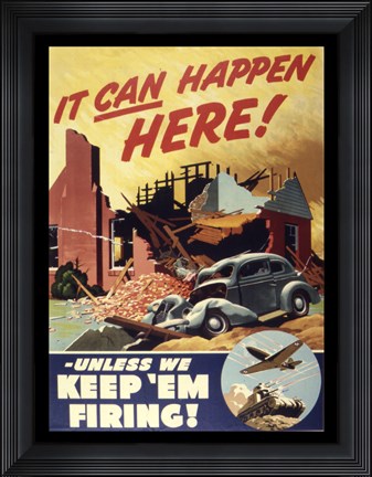 Framed It Can Happen Here Unless We Keep &#39;Em Firing Print
