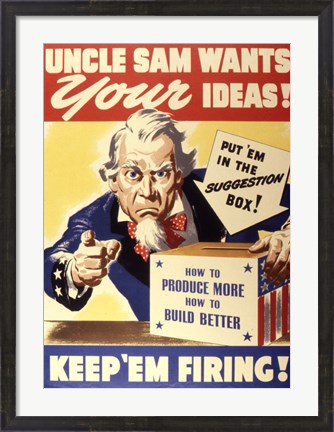 Framed Uncle Sam Wants Your Ideas Keep &#39;Em Firing Print