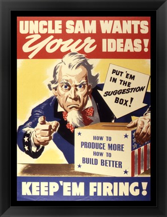 Framed Uncle Sam Wants Your Ideas Keep &#39;Em Firing Print