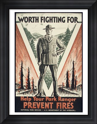 Framed Worth Fighting for, Help Your Park Ranger Prevent Fires Print