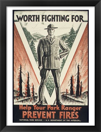 Framed Worth Fighting for, Help Your Park Ranger Prevent Fires Print