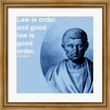 Framed Aristotle Law Quote Print