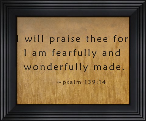 Framed I Will Praise Thee Print