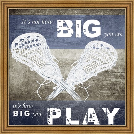 Framed How Big You Play Print