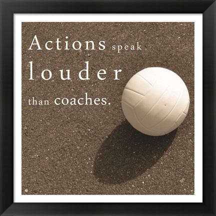 Framed Actions Speak Louder than Coaches Print