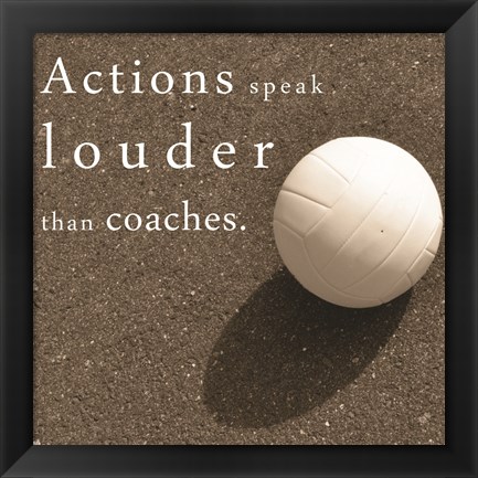 Framed Actions Speak Louder than Coaches Print