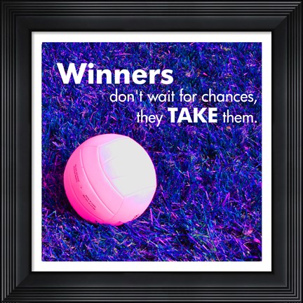 Framed Winners Don&#39;t Wait for Chances Print