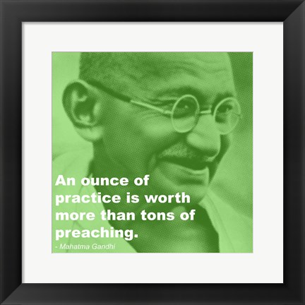 Framed Gandhi - Practice Versus Preaching Quote Print