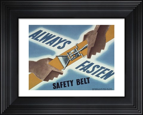 Framed Always Fasten Your Safety Belt Print