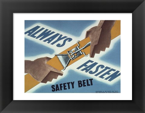 Framed Always Fasten Your Safety Belt Print