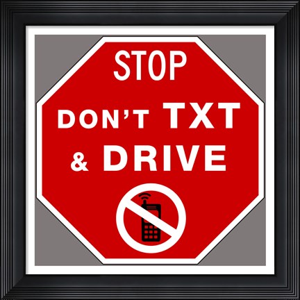 Framed Don't Text And Drive Print