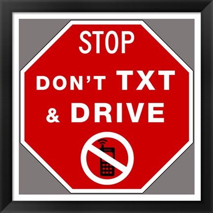 Framed Don&#39;t Text And Drive Print