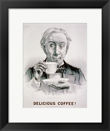 Framed Delicious Coffee! Print