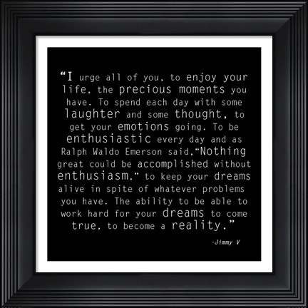 Framed Be Enthusiastic, Jimmy V Quote Print
