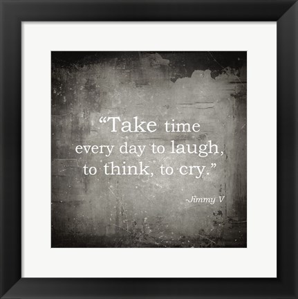 Framed Take Time, Jimmy V Quote Print