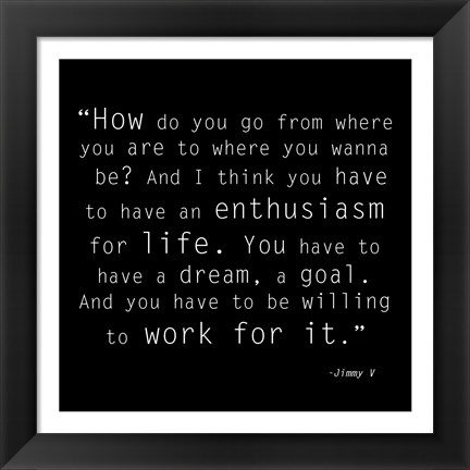 Framed Enthusiasm for Life, Jimmy V Quote Print