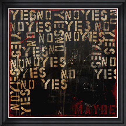 Framed Yes, No, Maybe Print