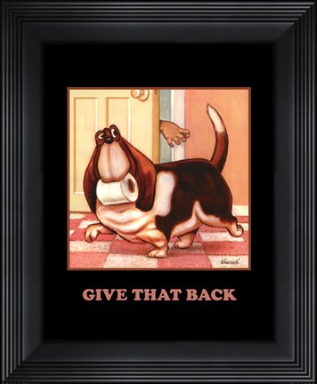 Framed Give That Back Print