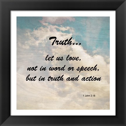 Framed Truth 1 John 3:18 - Against the Sky Print