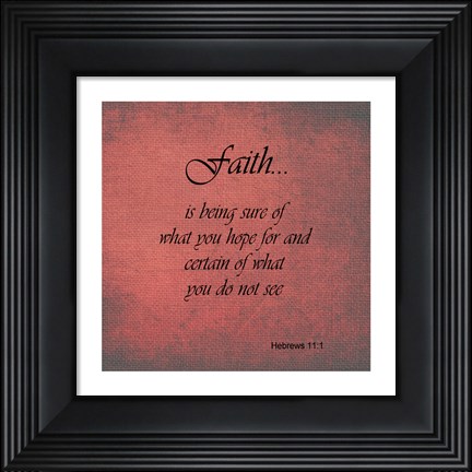 Framed Faith Hebrews 11:1 Print