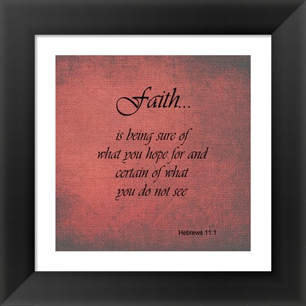 Framed Faith Hebrews 11:1 Print