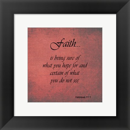 Framed Faith Hebrews 11:1 Print