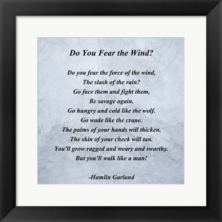 Framed Hamlin Garland - Do you Fear the Wind quote Print