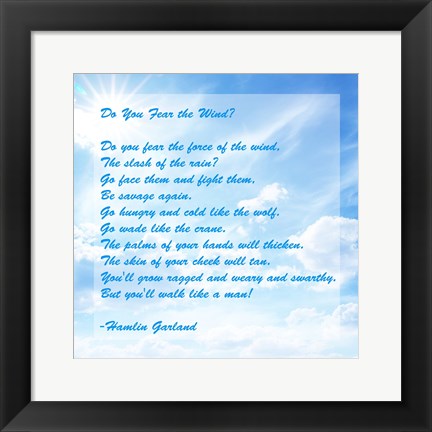 Framed Do You Fear the Wind- Poem by Hamlin Garland Print