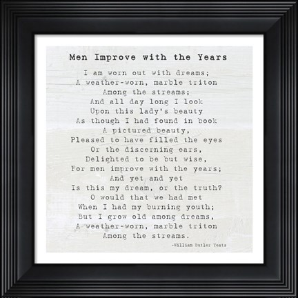 Framed Men Improve With the Years, William Butler Yeats Print