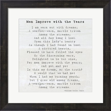 Framed Men Improve With the Years, William Butler Yeats Print