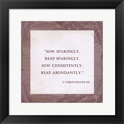 Framed Sow Sparingly 2 Corinthians 9:6 Print