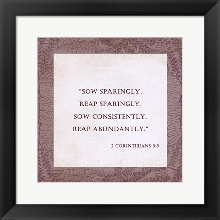 Framed Sow Sparingly 2 Corinthians 9:6 Print