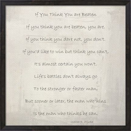 Framed If You Think You are Beaten by Walter D. Wintle Print