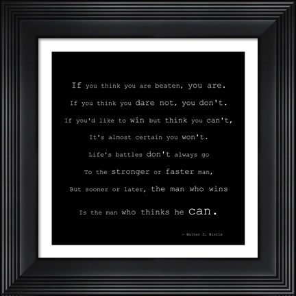 Framed If You Think You are Beaten Quote by Walter D. Wintle Print