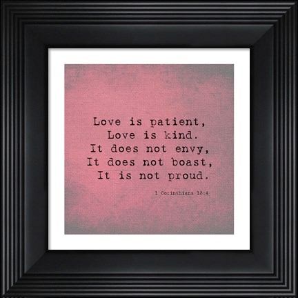 Framed 1 Corinthians 13:4 Print