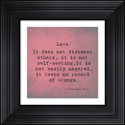 Framed 1 Corinthians 13:5 Print