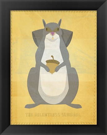 Framed Relentless Squirrel Print