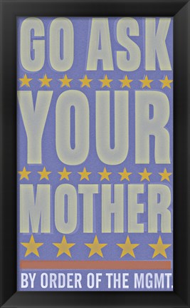 Framed Go Ask Your Mother Print