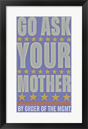 Framed Go Ask Your Mother Print