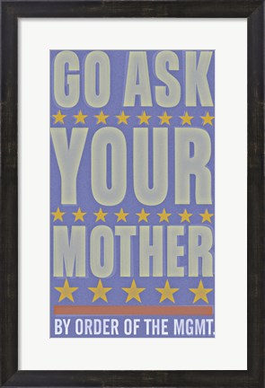 Framed Go Ask Your Mother Print