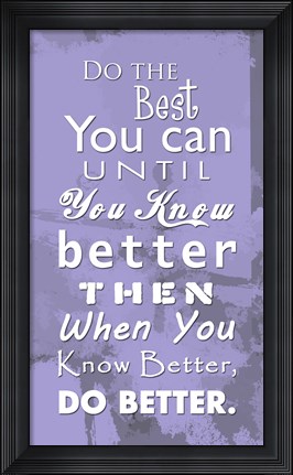 Framed Do Better Print