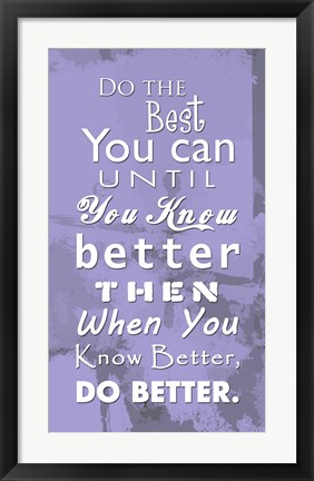 Framed Do Better Print