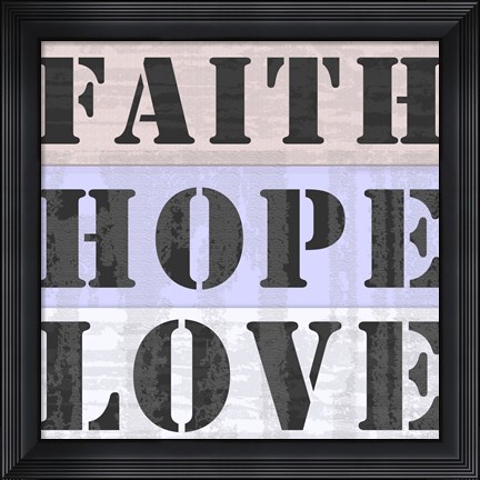 Framed Faith Hope Love Print