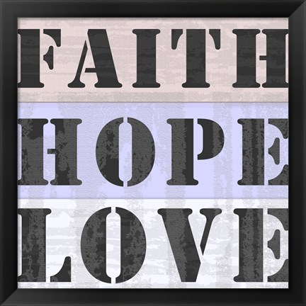 Framed Faith Hope Love Print