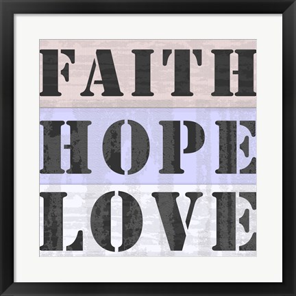 Framed Faith Hope Love Print