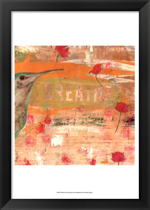 Framed Breathe II Print