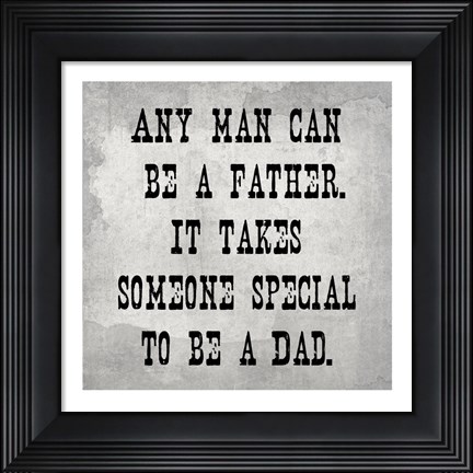 Framed It Takes Someone Special Print