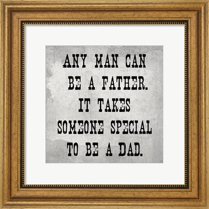 Framed It Takes Someone Special Print