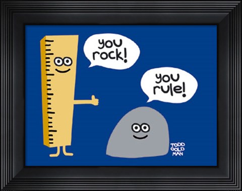 Framed You Rock You Rule Print